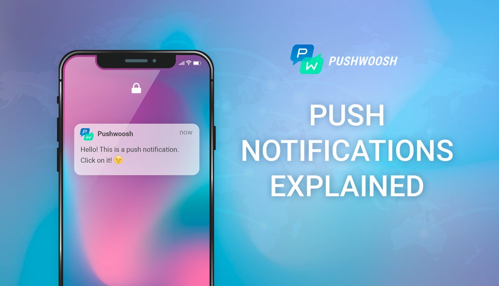 What Are Push Notifications? A Complete Guide | Pushwoosh