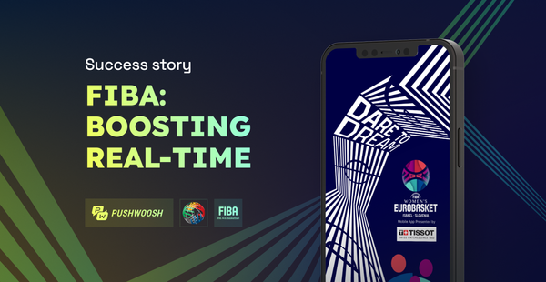 How FIBA boosts engagement with high-speed and geo-based push notifications